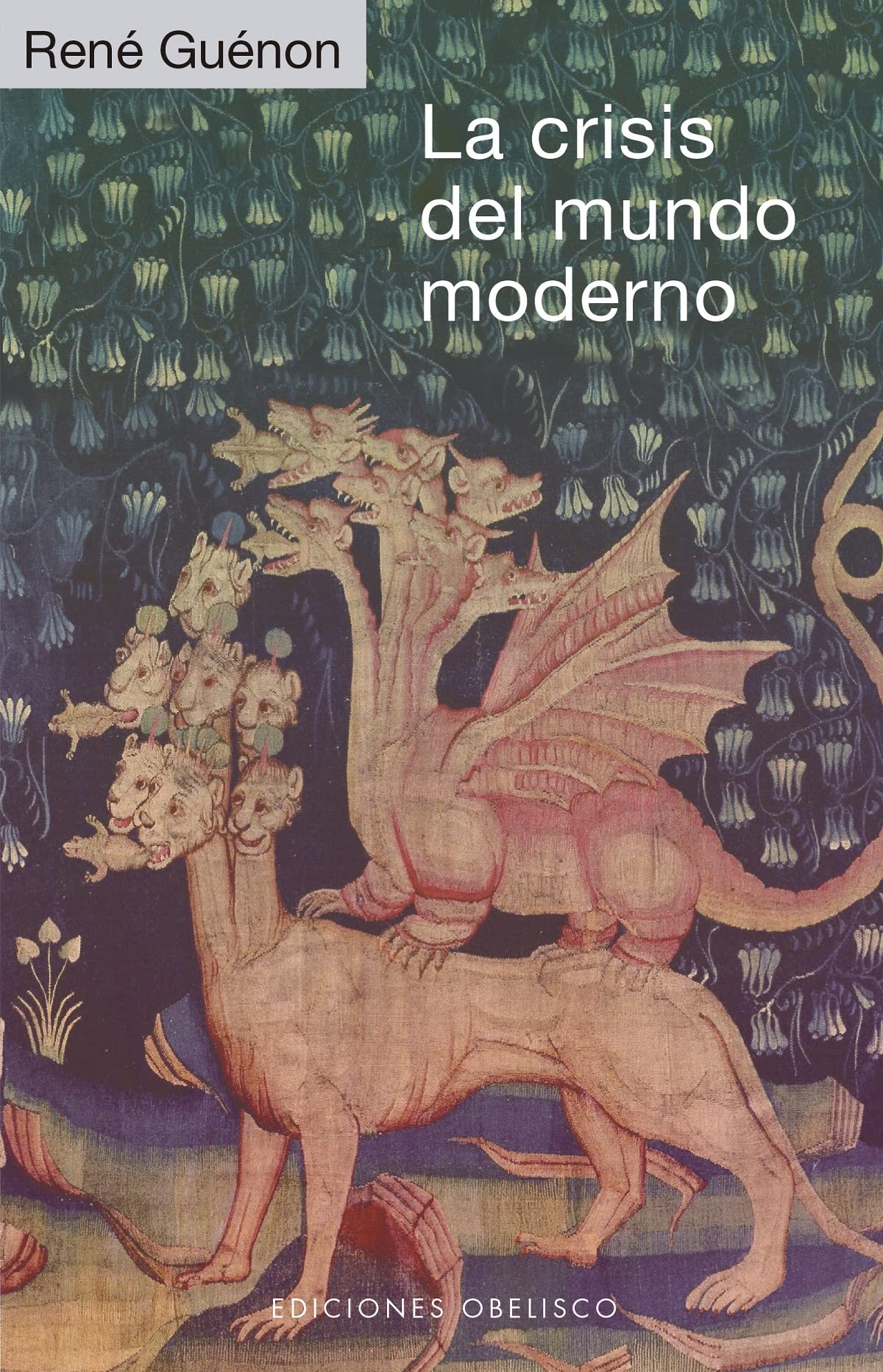 La crisis del mundo moderno (Estudios y documentos) Religion & Esotericism