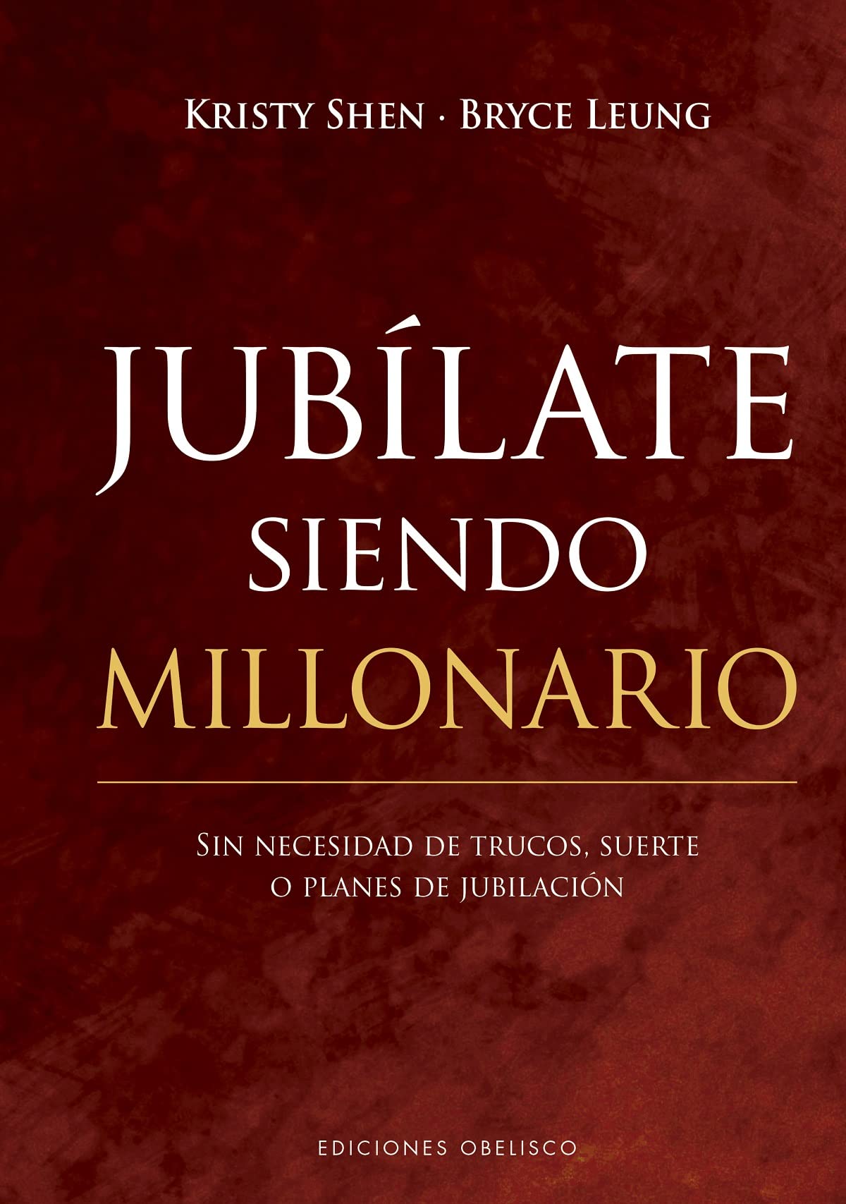 Jubílate siendo millonario / Quit Like a Millionaire: Sin Necesidad De Trucos, Suerte O Planes De Jubilacion book