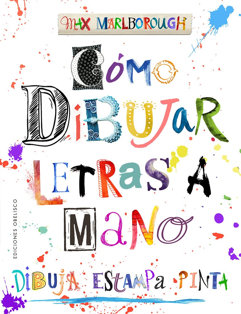 Cómo dibujar letras a mano: Dibuja, Estampa, Pinta (Libros singulares) Film, Art & Culture