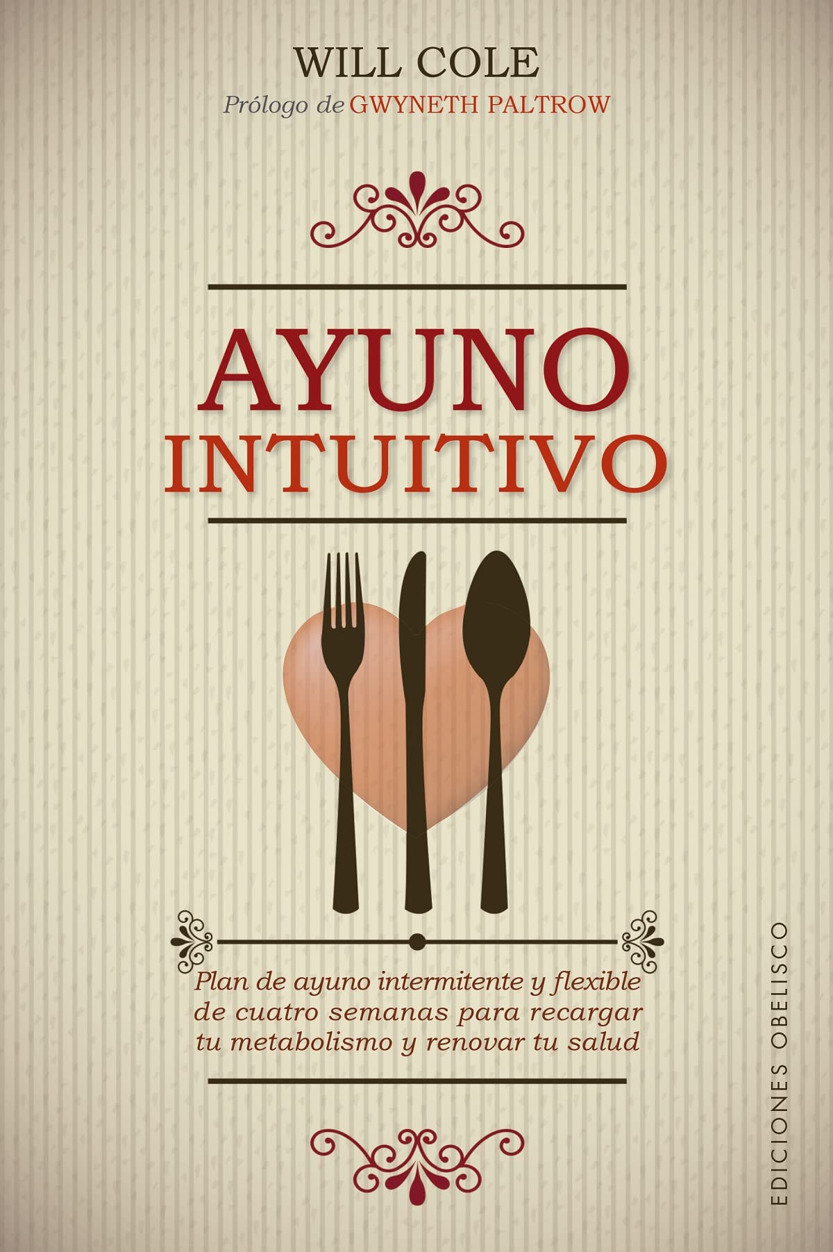 Ayuno intuitivo: Con prólogo de Gwyneth Paltrow (Salud y vida natural) Health, Nutrition & Fitness