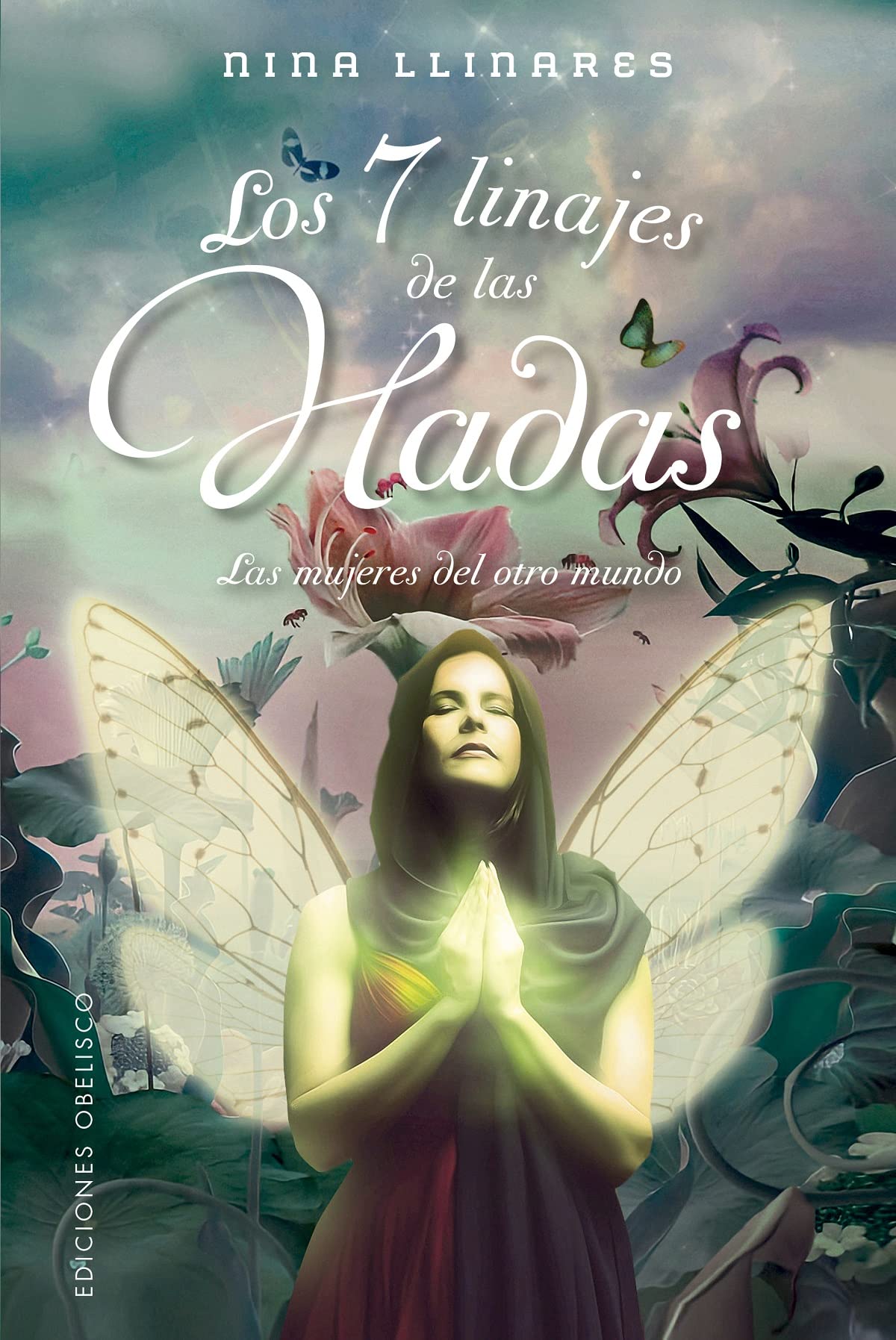 Los 7 linajes de las hadas / Seven Fairies Lineages: Las Mujeres Del Otro Mundo book