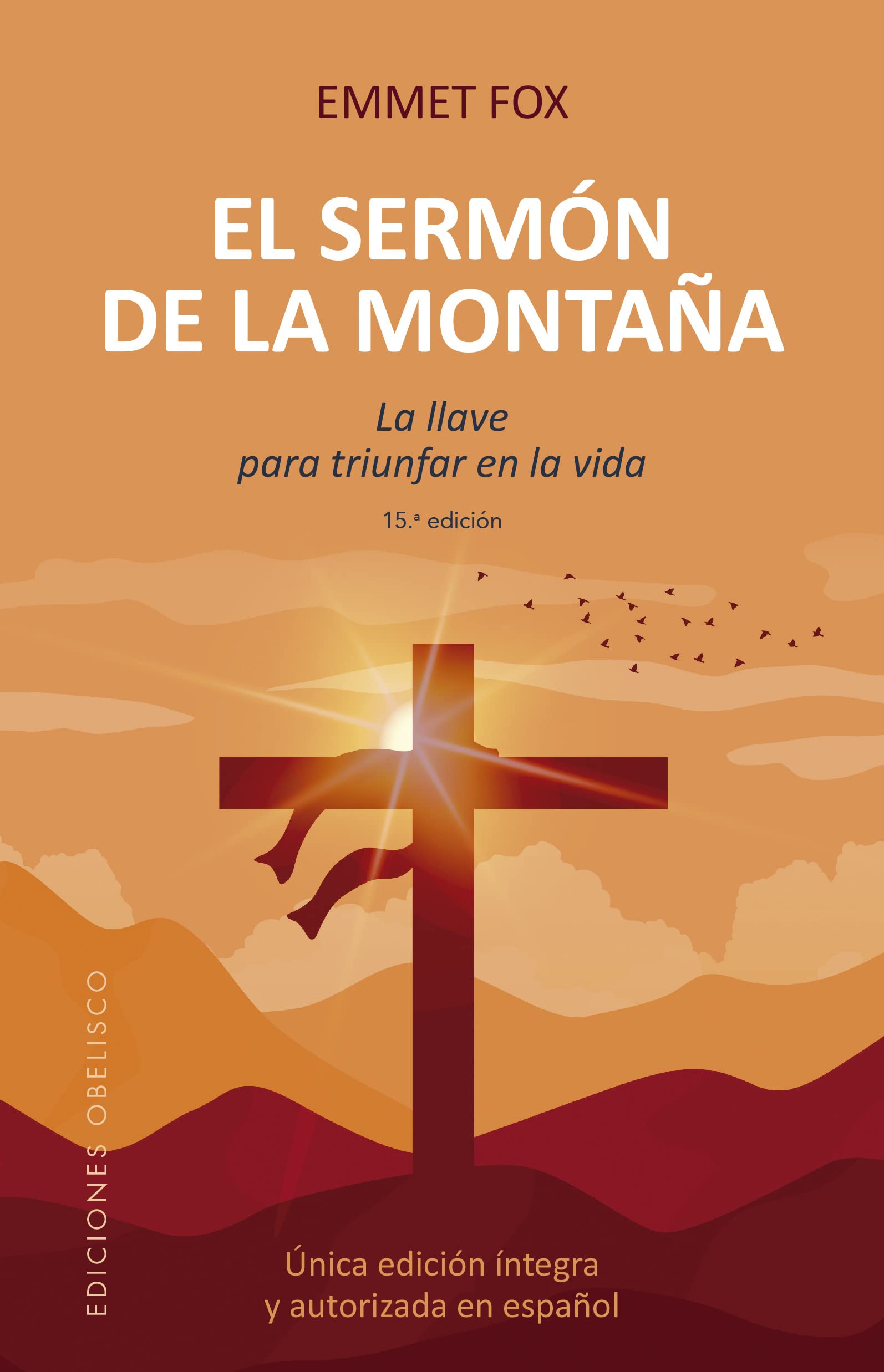 El sermón de la montaña (N.E.): La llave para triunfar en la vida (Espiritualidad y vida interior) Religion & Esotericism