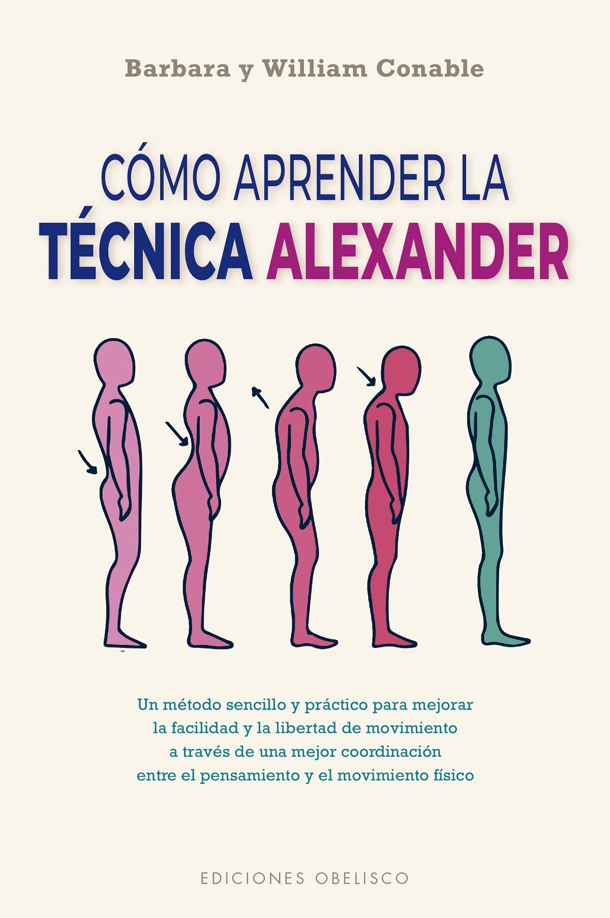 Cómo aprender la técnica Alexander (N.E.): Un Manual Para Estudiantes (Salud y vida natural) Social Sciences