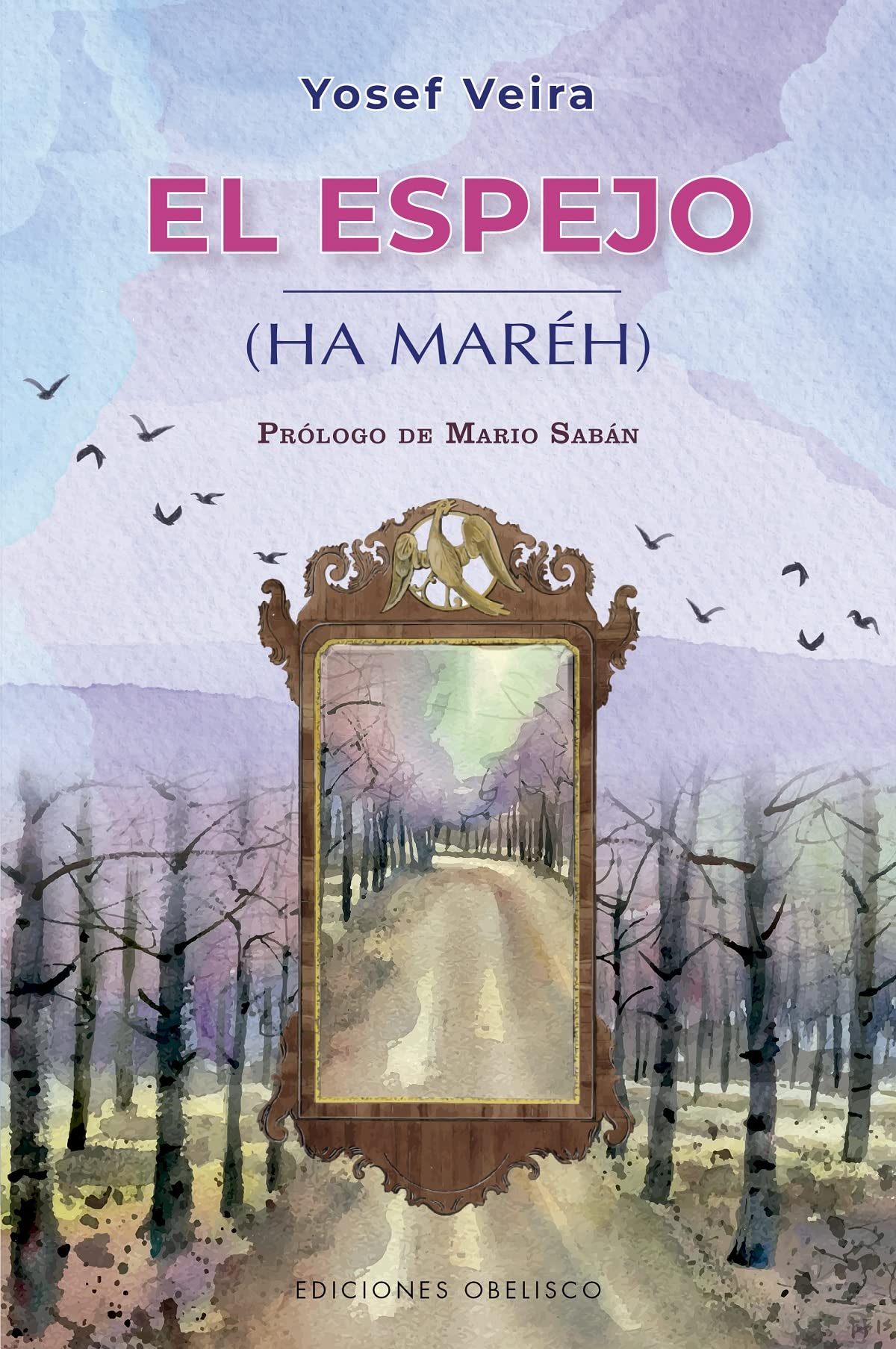 El espejo (Ha Maréh): Prólogo de Mario Sabán (Cábala y judaísmo) Religion & Esotericism