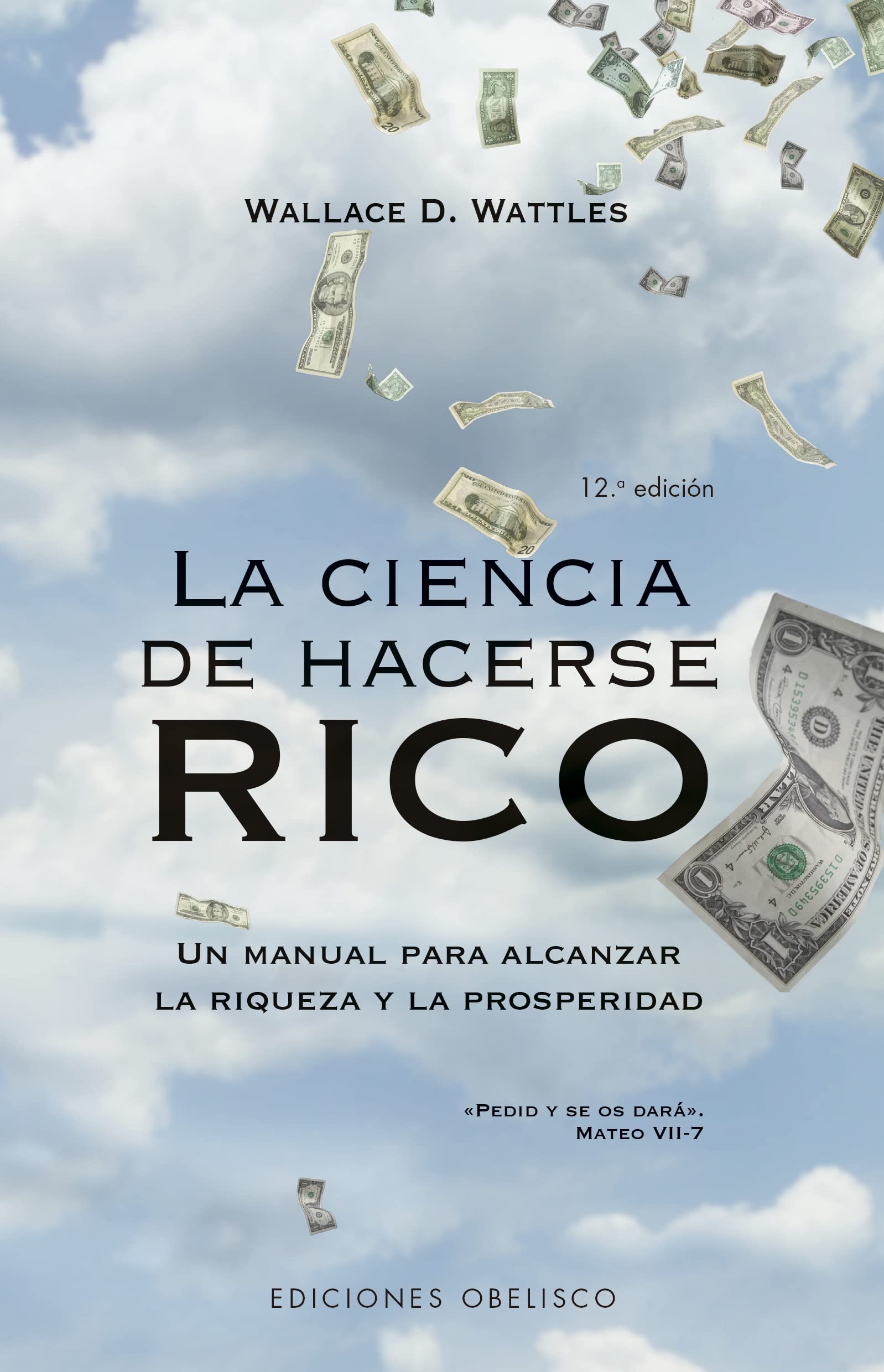 La ciencia de hacerse rico (N.E.): Un manual para alcanzar la riqueza y la prosperidad (Éxito) Business, Finance & Career