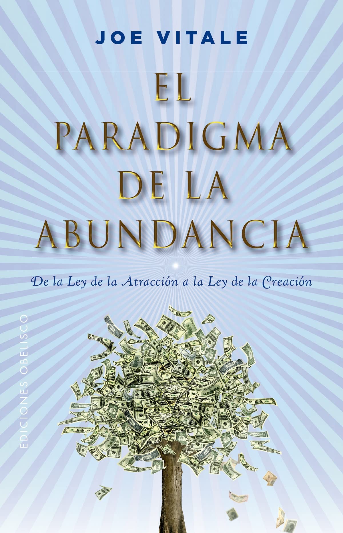 El paradigma de la abundancia / The Abundance Paradigm: De La Ley De La Atraccion a La Ley De La Creacion book
