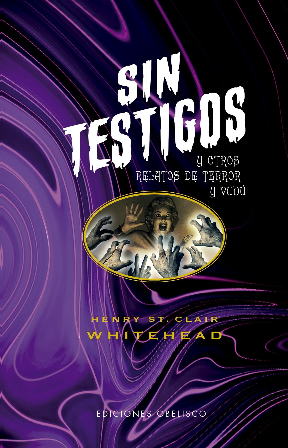 Sin testigos y otros relatos de terror y vudú (Ciencia ficción) Horror & Mystery