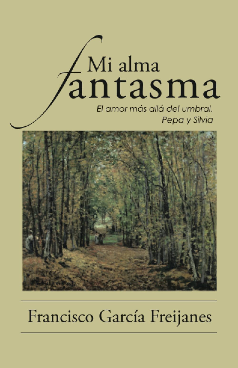 Mi alma fantasma: El amor más allá del umbral. Pepa y Silvia (Caligrama) Contemporary literature