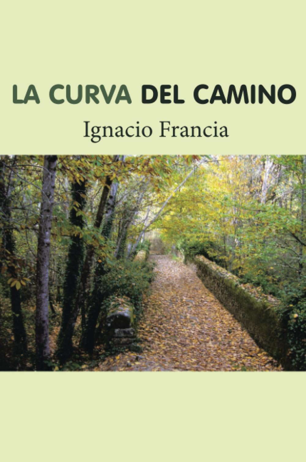 La curva del camino (Caligrama) Historical Fiction