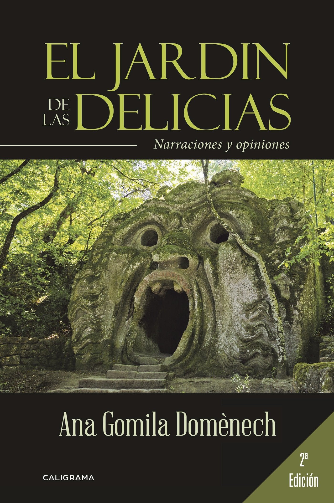 El jardín de las delicias: Narraciones y opiniones (Caligrama) Contemporary literature