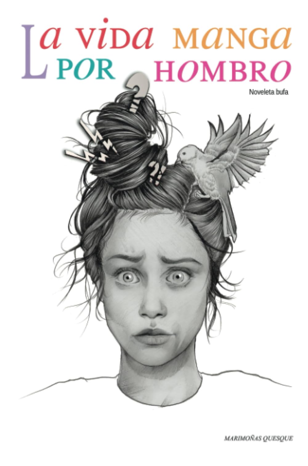 La vida manga por hombro: Noveleta bufa (Caligrama) Contemporary literature