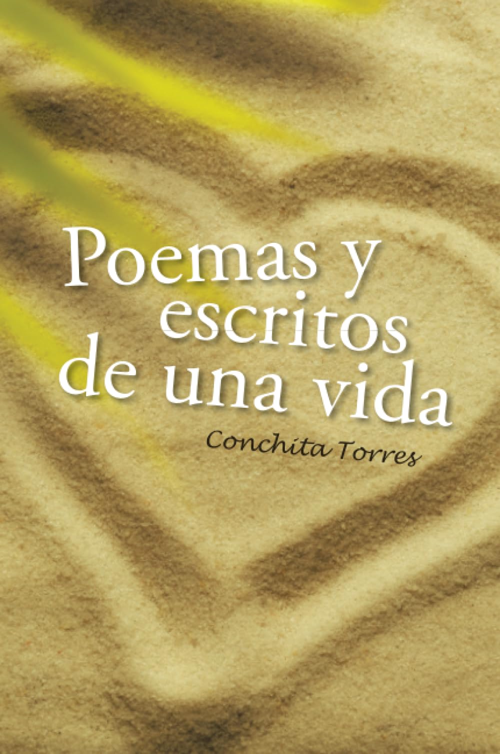 Poemas y escritos de una vida (Caligrama) Essays & Short Stories