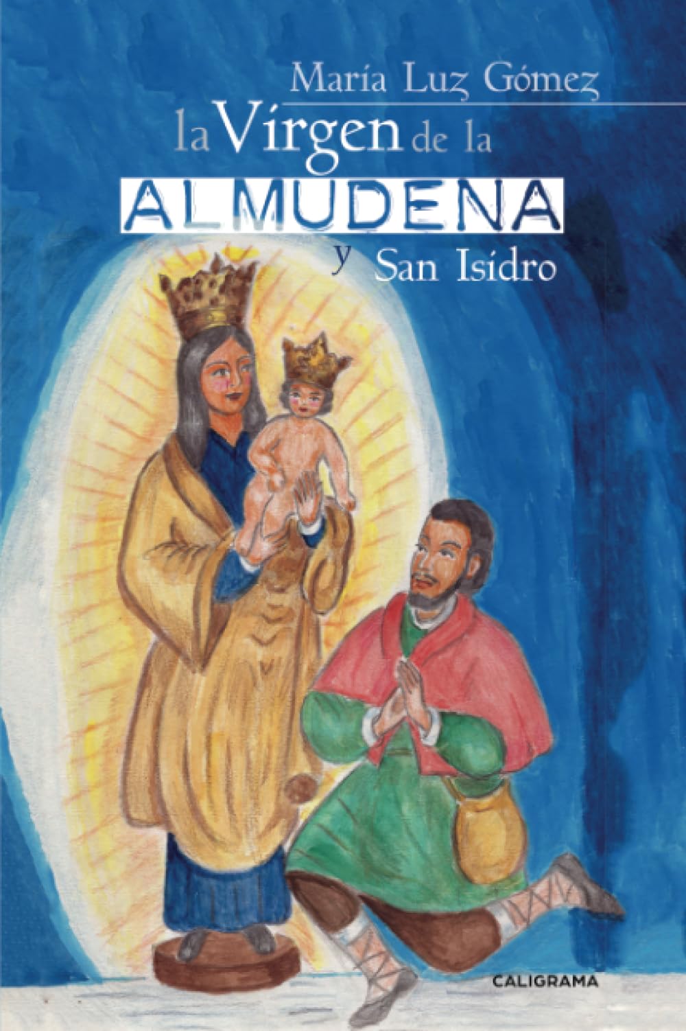 La Virgen de la Almudena y San Isidro (Caligrama) Contemporary literature
