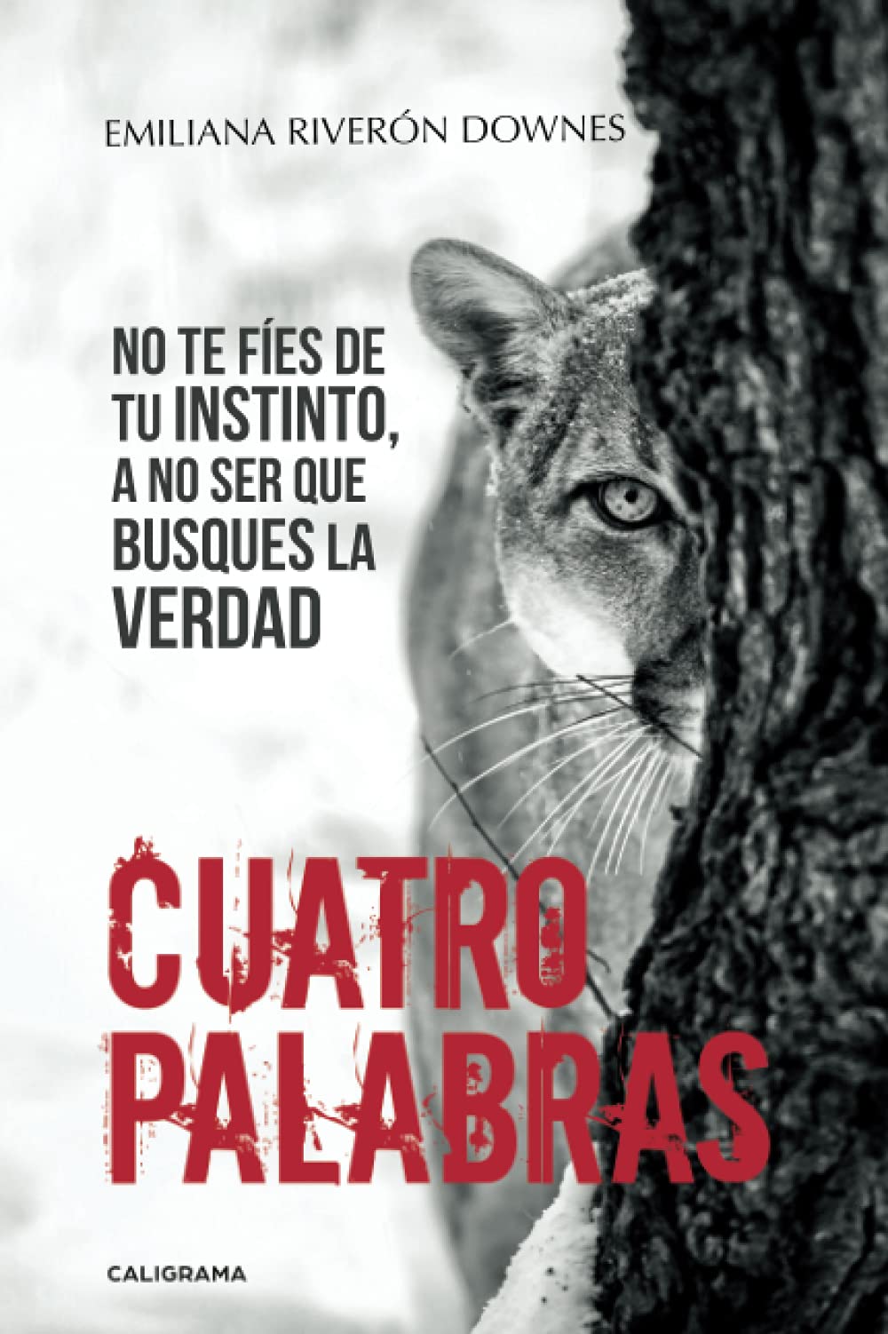 Cuatro palabras: No te fíes de tu instinto, a no ser que busques la verdad (Caligrama) Contemporary literature