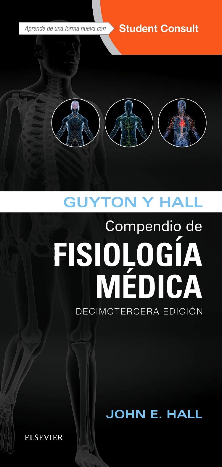 Guyton y Hall. Compendio de Fisiología Médica + StudentConsult (13ª ed.) book