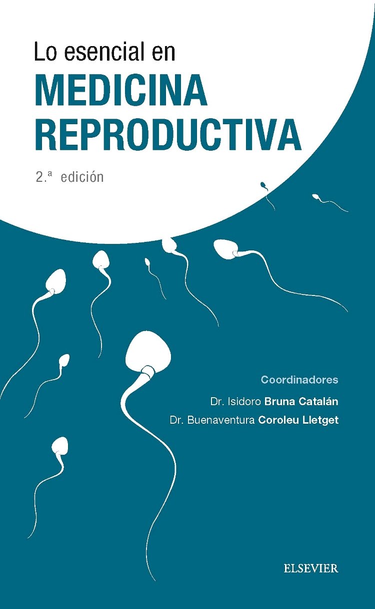 Lo esencial en medicina reproductiva. 2ª edición Medicine