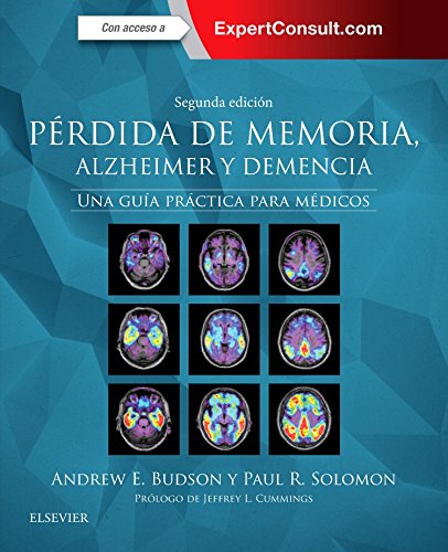 Pérdida de memoria, Alzheimer y demencia + ExpertConsult (2ª ed.): Una guía práctica para médicos Medicine