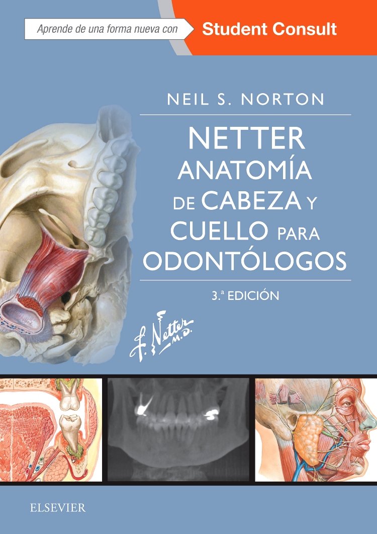 Netter. Anatomía de cabeza y cuello para odontólogos + StudentConsult (3ª ed.) Medicine
