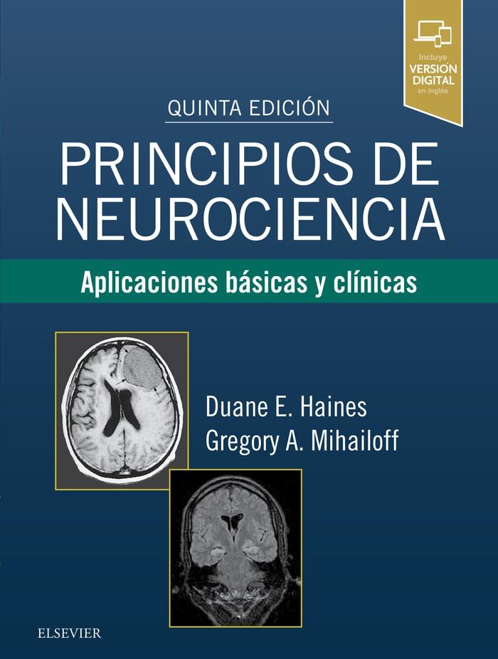 Principios de neurociencia (5ª ed.): Aplicaciones básicas y clínicas Medicine