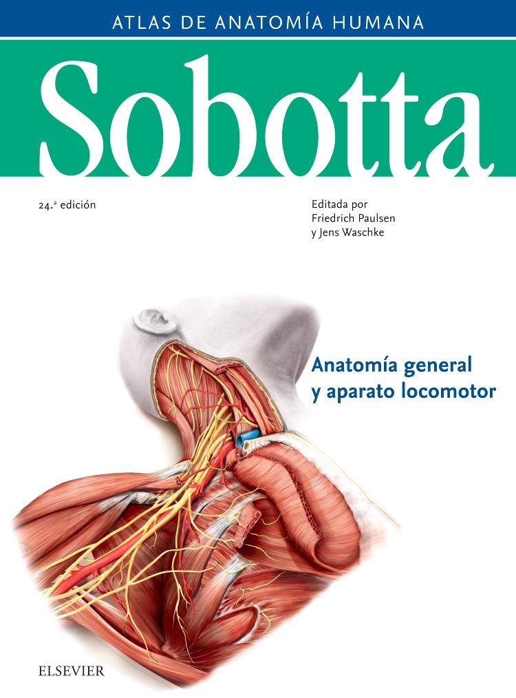 SOBOTTA TOMO I ATLAS ANATOMIA HUMANA: Anatomía general y aparato locomotor Medicine