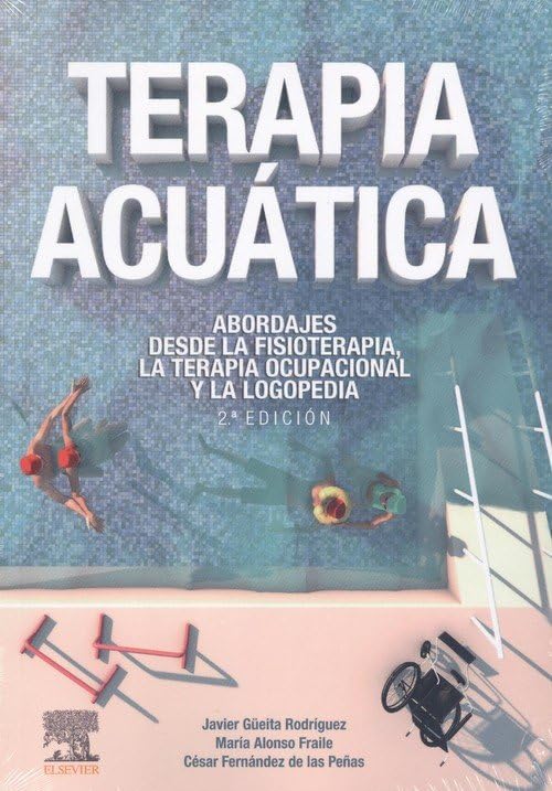 Terapia acuática: Abordajes desde la fisioterapia, la terapia ocupacional y la logopedia Medicine