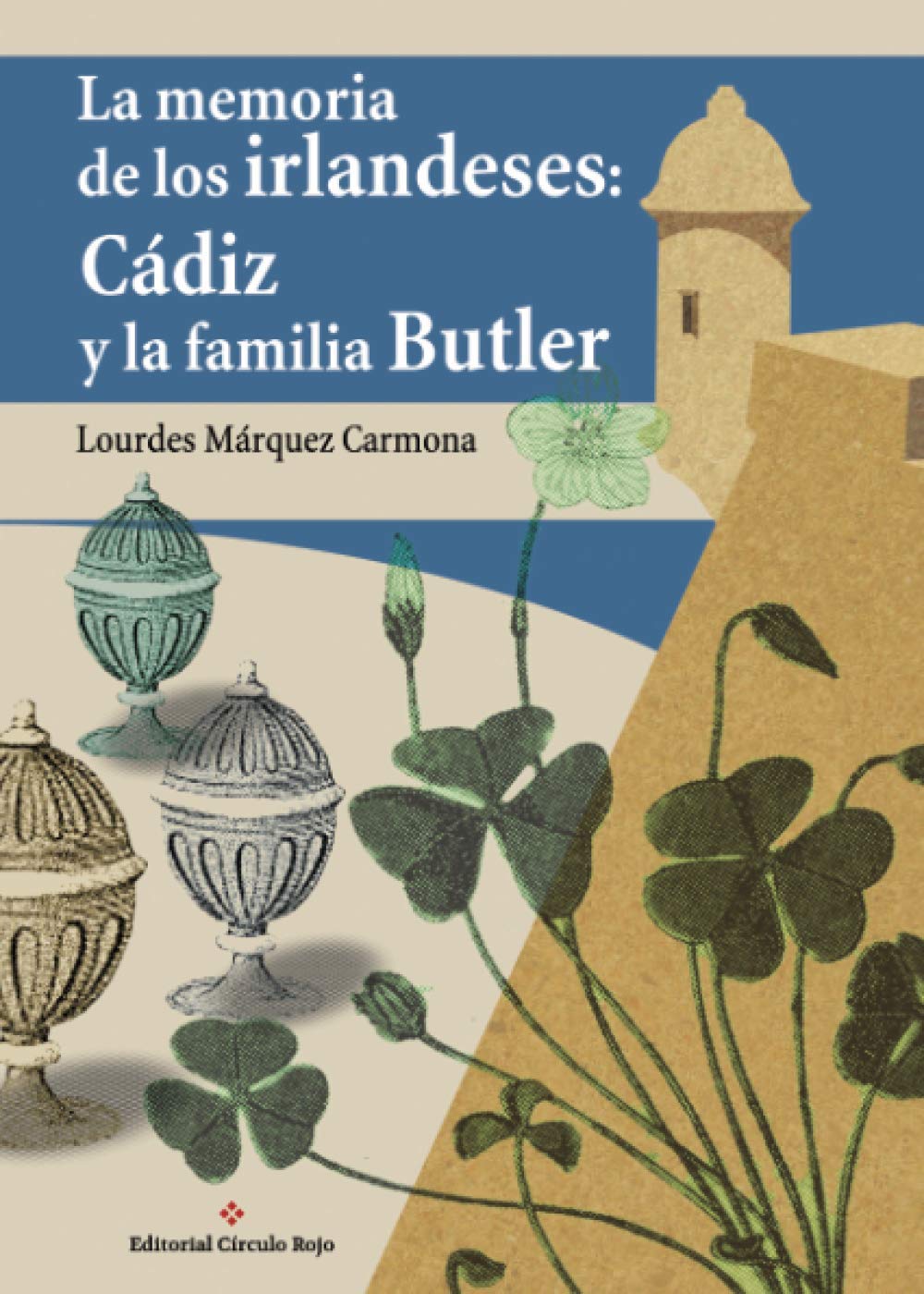 La memoria de los irlandeses: Cádiz y la familia Butler book