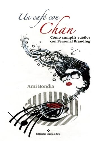 Un café con Chan: Cómo cumplir sueños con Personal Branding book