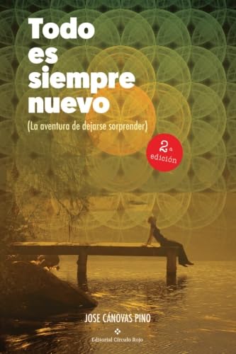 Todo es siempre nuevo. 2a edicion book