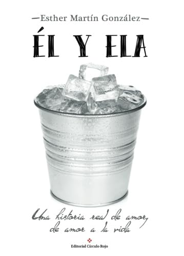 Él y ELA: Una historia real de amor, de amor a la vida book