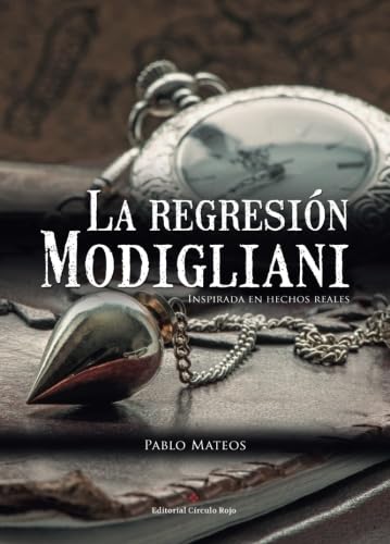 La regresión Modigliani: Inspirada en hechos reales Contemporary literature