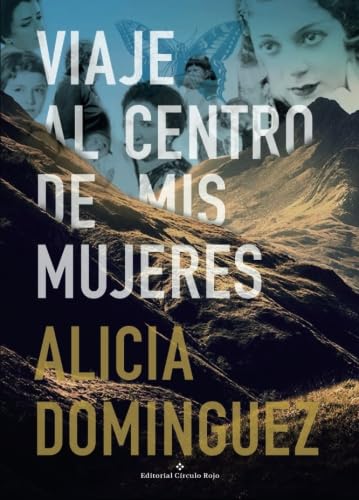 Viaje al centro de mis mujeres Contemporary literature