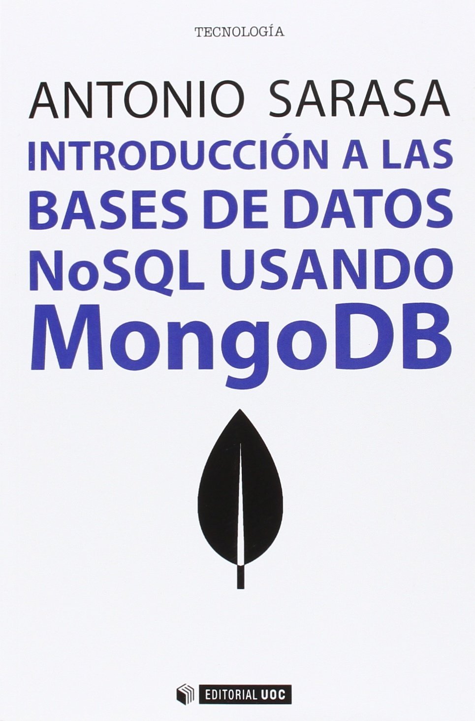 Introducción a las bases de datos NoSQL usando MongoDB (Manuales, Band 414) Computer Science