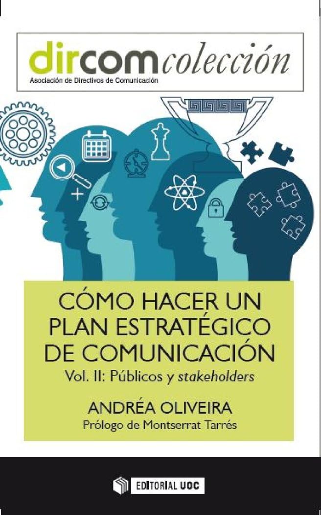 Cómo hacer un plan estratégico de comunicación II : públicos y stakeholders (Dircom, Band 10) Business, Finance & Career