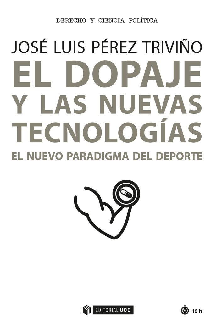 El dopaje y las nuevas tecnologías : El nuevo paradigma del deporte (Manuales, Band 467) Books