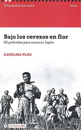 Bajo los cerezos en flor : 50 películas para conocer Japón book