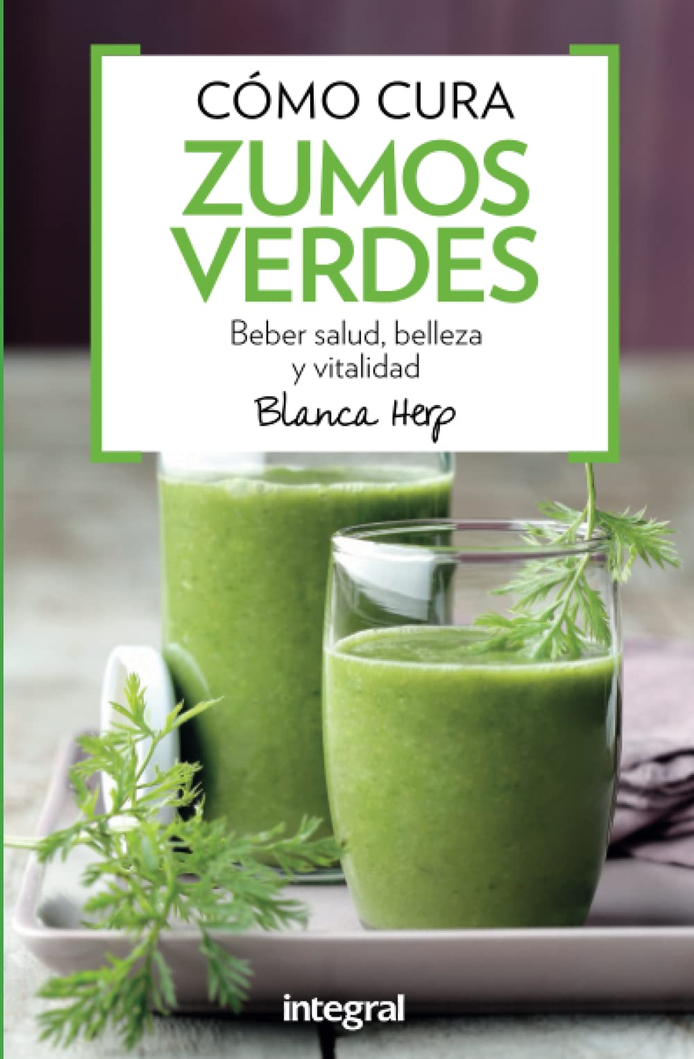 Como curan los zumos verdes book