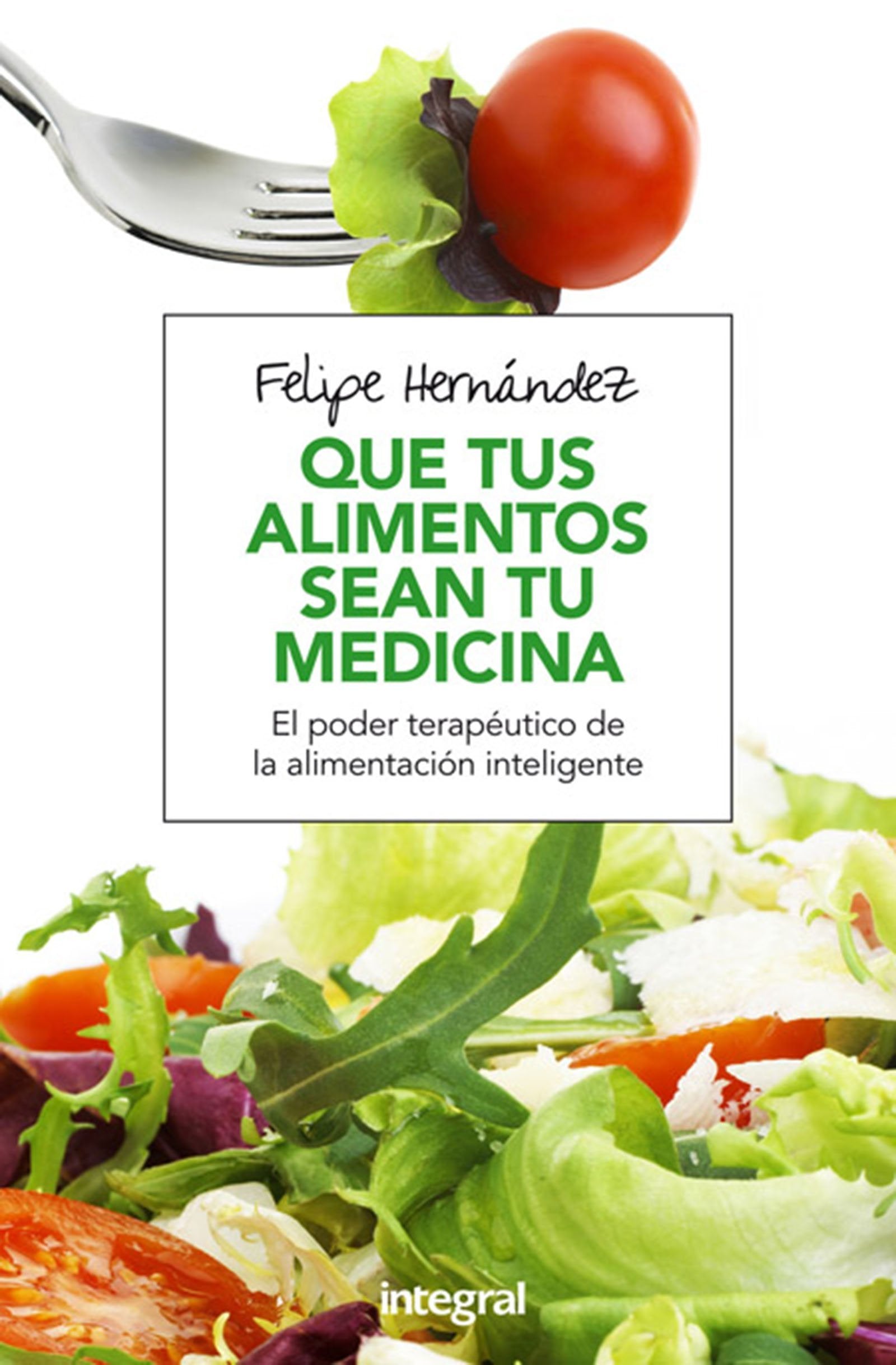 Que tus alimentos sean tu medicina book