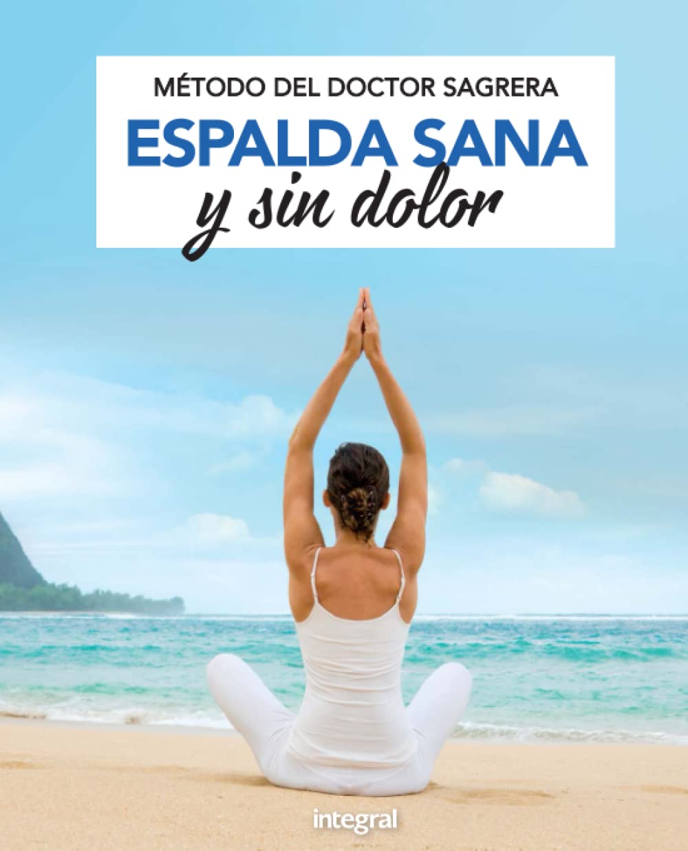 Método del Dr. Sagrera. Espalda sana y sin dolor (Salud) Medicine