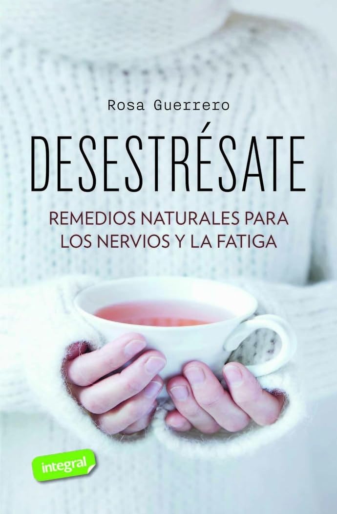 Desestrésate: Remedios naturales para el estrés y la fatiga (Salud) Medicine