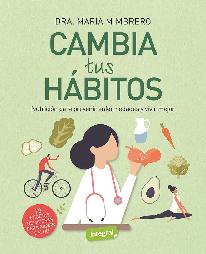 Cambia tus hábitos: Nutrición para prevenir enfermedades y vivir mejor book