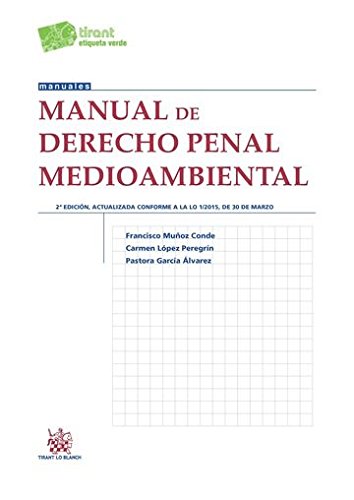 Manual de derecho penal medioambiental (Manuales de Derecho Penal) Law