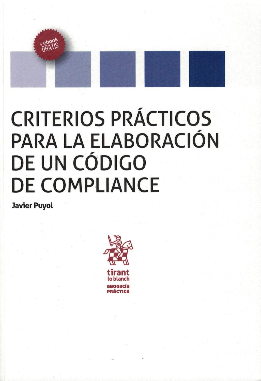 Puyol Montero, J: Criterios prácticos para la elaboración de Law
