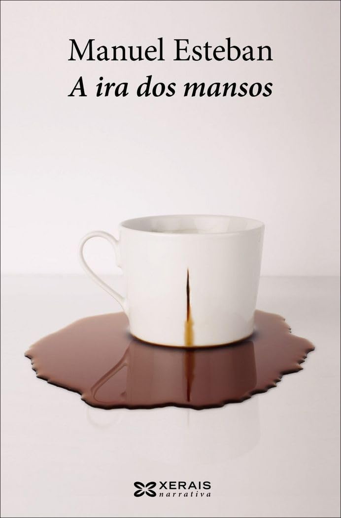 A ira dos mansos (EDICIÓN LITERARIA - NARRATIVA) Contemporary literature