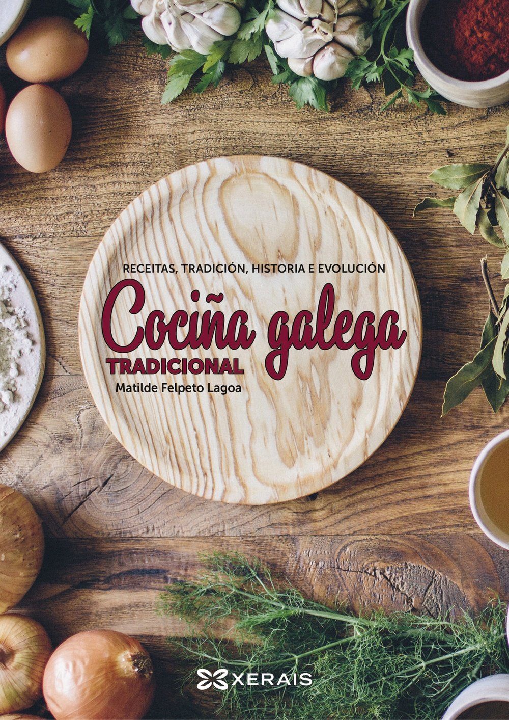 Cociña galega tradicional: Receitas, tradición, historía e evolución book