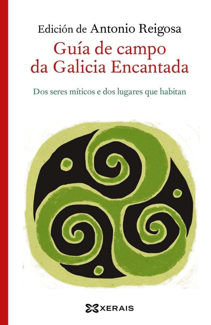 Guía de campo da Galicia Encantada: Dos seres míticos e dos lugares que habitan book