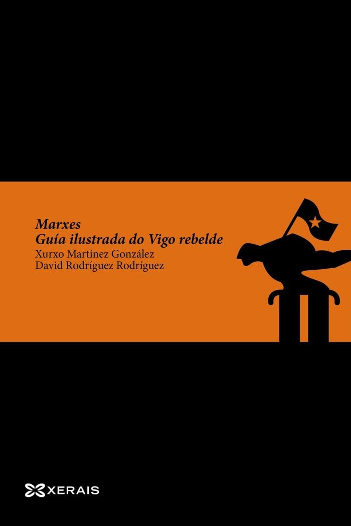 Marxes: Guía ilustrada do Vigo rebelde book
