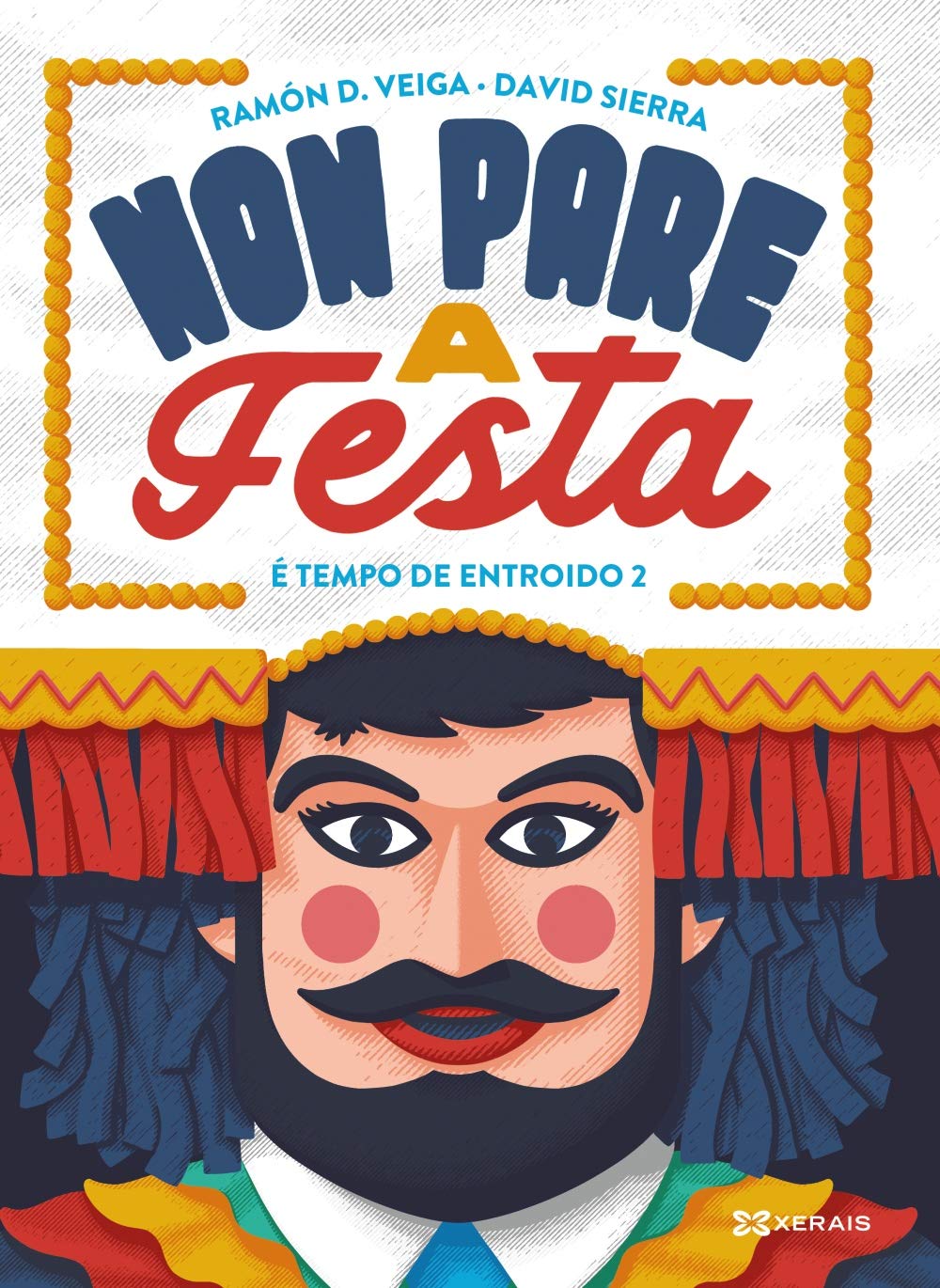 Non pare a festa: É tempo de entroido 2 (INFANTIL E XUVENIL - PEQUENO MERLÍN - Albums) Novels & Short Stories