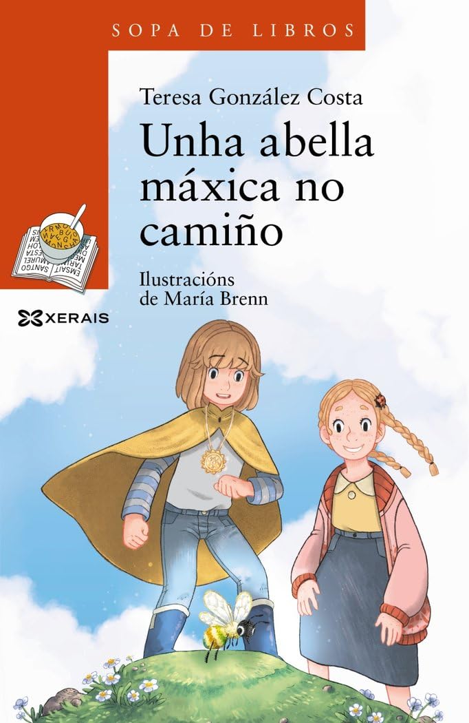 Unha abella máxica no camiño: Unha historia de Leopolda Diéguez (INFANTIL E XUVENIL - SOPA DE LIBROS - De 8 anos en diante) Novels & Short Stories