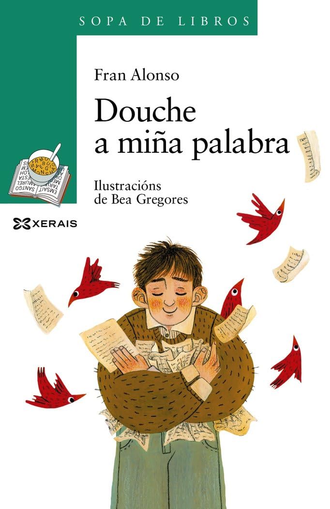 Douche a miña palabra (INFANTIL E XUVENIL - SOPA DE LIBROS - De 10 anos en diante) Essays & Short Stories