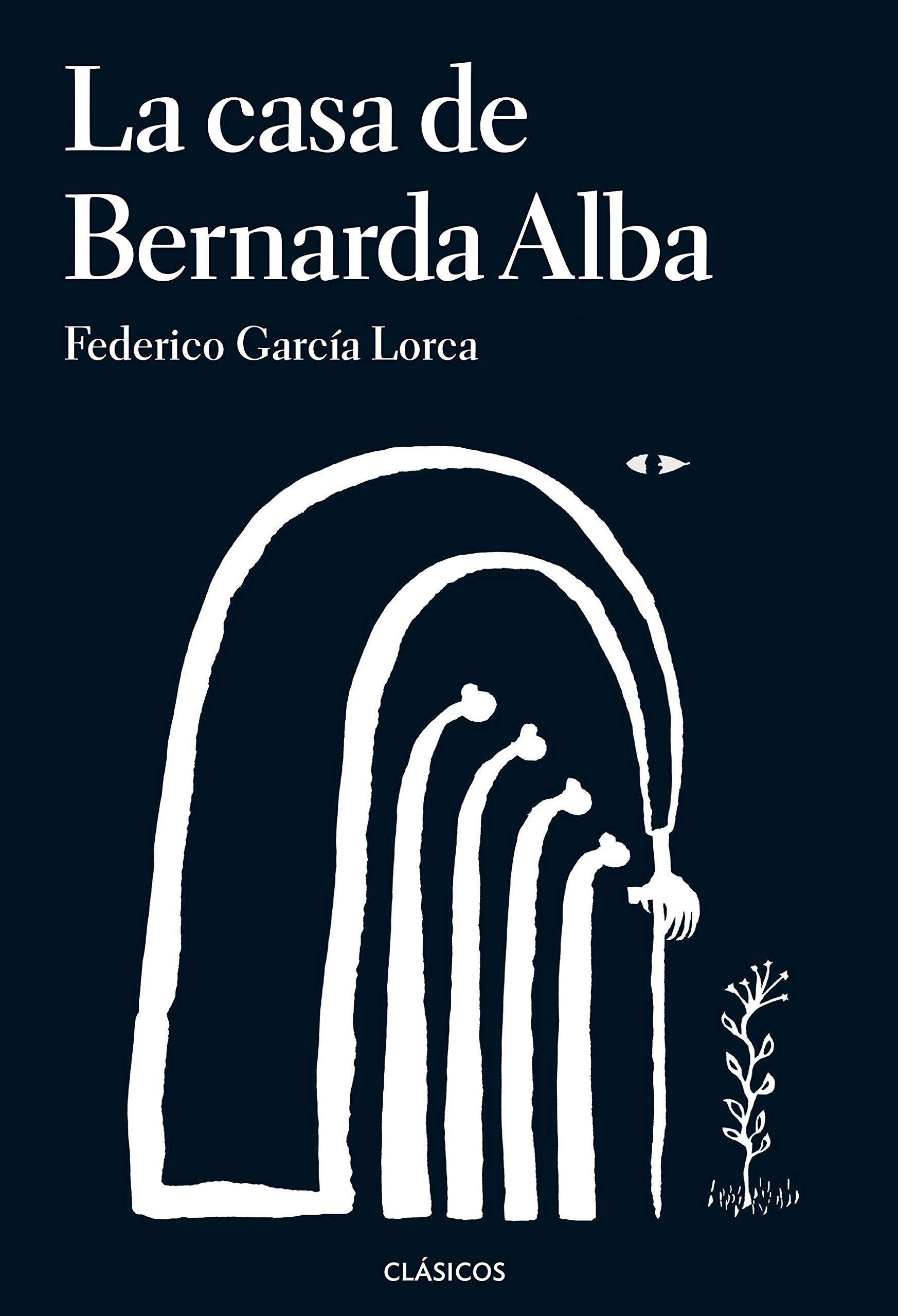 La casa de Bernarda Alba (Clásicos Loqueleo) Social Sciences